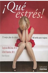 Que estres! / So Stressed