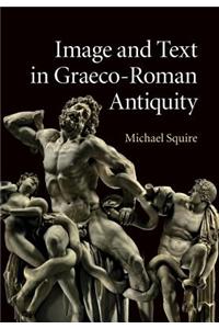 Image and Text in Graeco-Roman Antiquity