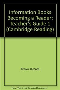 Information Books Becoming a Reader: Teacher's Guide 1