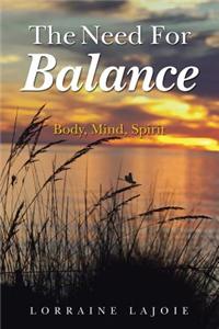The Need for Balance: Body, Mind, Spirit