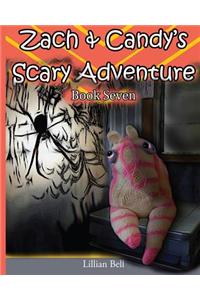 Zach & Candy's Scary Adventure: Book Seven - Dangers in the Garden