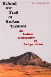 Behind the Trail of Broken Treaties: An Indian Declaration of Independence