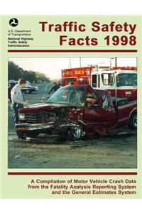 Traffic Safety Facts 1998: A Compilation of Motor Vehicle Crash Data from the Fatality Analysis Reporting System and the General Estimates System