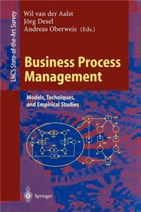 Business Process Management: Models, Techniques, and Empirical Studies