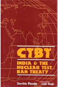 India and the Nuclear Test Ban Treaty: CTBT