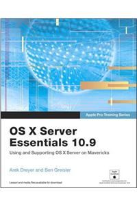 OS X Server Essentials 10.9: Using and Supporting OS X Server on Mavericks