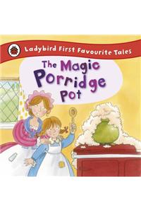 Magic Porridge Pot: Ladybird First Favourite Tales