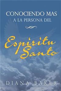 Conociendo Mas a la Persona del Espiritu Santo