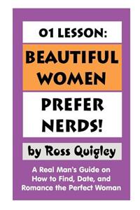 01 Lesson: Beautiful Women Prefer Nerds!