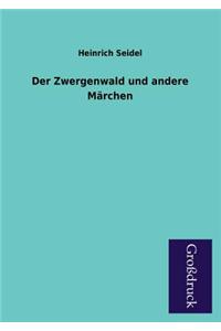 Zwergenwald Und Andere Marchen