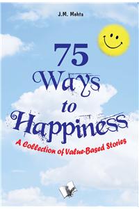 75 Ways to Happiness