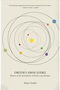 Einstein's Jewish Science: Physics at the Intersection of Politics and Religion