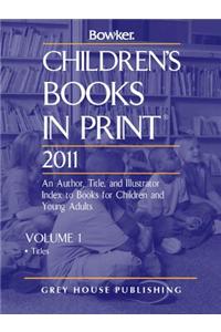 Childrens Books in Print 2 Volume Set 2011