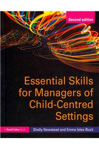Essential Skills for Managers of Child-Centred Settings
