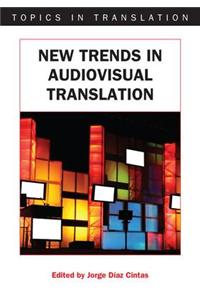 New Trends in Audiovisual Translation
