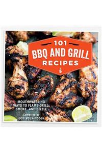 101 Bbq and Grill Recipes