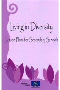 Living in Diversity: Lessons Plan for Secondary Level Students