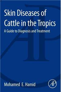Skin Diseases of Cattle in the Tropics: A Guide to Diagnosis and Treatment