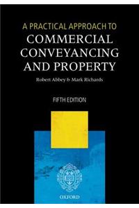 A Practical Approach to Commercial Conveyancing and Property