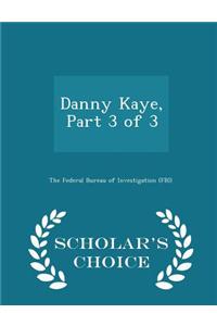 Danny Kaye, Part 3 of 3 - Scholar's Choice Edition