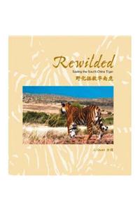 Rewilded, Save China's Tiger
