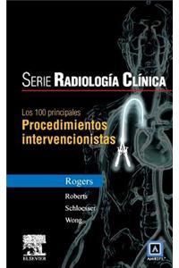 Serie Pocket de Radiologia: Los 100 Diagnosticos Principales En Procedimientos Intervencionistas