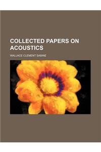 Collected Papers on Acoustics