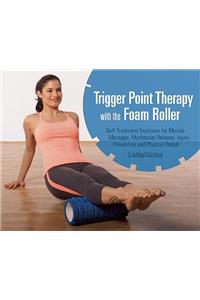Trigger Point Therapy with the Foam Roller