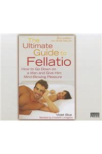 The Ultimate Guide to Fellatio