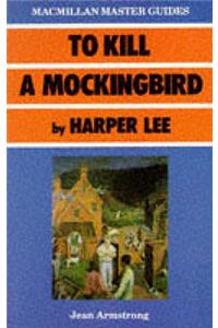 To Kill a Mockingbird by Harper Lee