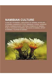 Namibian Culture: Films Set in Namibia, Languages of Namibia, Museums in Namibia, Namibian Actors, Namibian Cuisine, Namibian Media