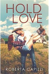 Hold on to Love