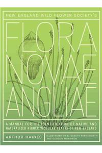 New England Wild Flower Society's Flora Novae Angliae: A Manual for the Identification of Native and Naturalized Higher Vascular Plants of New England