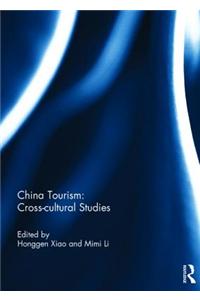 China Tourism: Cross-cultural Studies