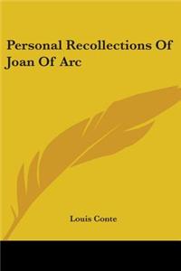 Personal Recollections Of Joan Of Arc