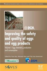 Improving the Safety and Quality of Eggs and Egg Products: Egg Chemistry, Production and Consumption