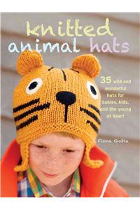 Knitted Animal Hats: 35 Wild and Wonderful Hats for Babies, Kids and the Young at Heart