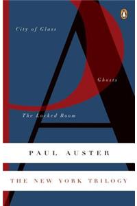 The New York Trilogy: City of Glass/Ghosts/The Locked Room