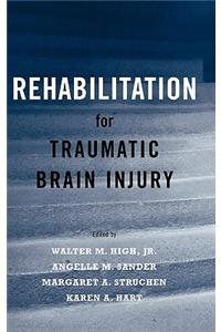 Rehabilitation for Traumatic Brain Injury