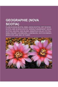 Geographie (Nova Scotia): Fluss in Nova Scotia, Insel (Nova Scotia), Ort in Nova Scotia, See in Nova Scotia, Verwaltungseinheit (Nova Scotia)