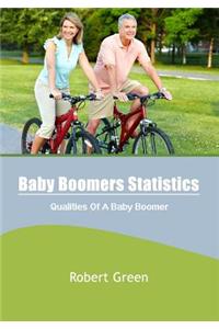 Baby Boomers Statistics: Qualities of a Baby Boomer