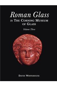 Roman Glass in the Corning Museum of Glass