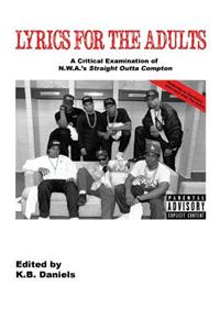 Lyrics for the Adults: A Critical Examination of Nwa's Straight Outta Compton