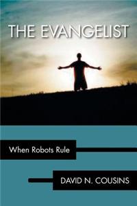The Evangelist: When Robots Rule
