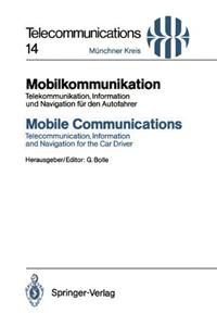 Mobilkommunikation / Mobile Communications: Telekommunikation, Information Und Navigation Fur Den Autofahrer / Telecommunication, Information and Navi