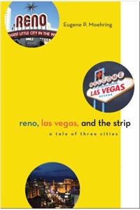 Reno, Las Vegas, and The Strip