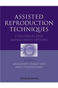 Assisted Reproduction Techniques: Challenges and Management Options