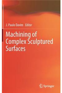 Machining of Complex Sculptured Surfaces