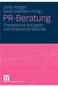 PR-Beratung: Theoretische Konzepte Und Empirische Befunde