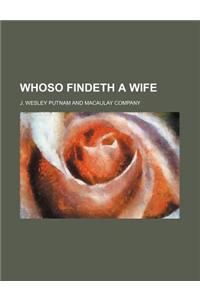 Whoso Findeth a Wife